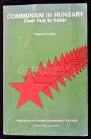 Bennett Kovrig: Communism In Hungary From Kun To Kádár. Histories Of Ruling Communist Parties. Stanford, 1979, Hoover In - Non Classificati