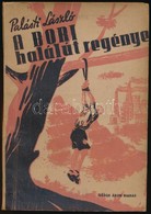 Palásti László: A Bori Halálút Regénye. (Magyar Golgota.) Bp.,(1945), Gábor Áron, (Légrády-ny.), 94+2 P. Kiadói Papírköt - Ohne Zuordnung