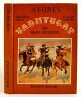 Molnár László Miklós: A Híres Vadnyugat. Bp., 1983, Móra. Kartonált Papírkötésben, Jó állapotban. - Ohne Zuordnung