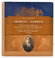 Vörös, Győző: Sharuna - Gamhud. The Archaeological Mission Of The Austro-Hungarian Monarch In Egypt (1907-1908). The Leg - Ohne Zuordnung