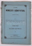 Ujabb Nemzeti Könyvtár. Második Folyam. Nyolczadik  Füzet. Szalárdi Krónikája V. Pesten, 1853, Emich Gusztáv. Eredeti Ki - Ohne Zuordnung