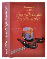 Bona Gábor: Kossuth Lajos Kapitányai. Bp., 1988, Zrínyi Katonai Kiadó. Kiadói Egészvászon Kötés, Kiadói Papír Védőborító - Ohne Zuordnung