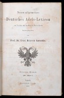 Prof. Dr. Ernst Heinrich Kneschke: Neues Allgemeines Deutsches Adels-Lexicon Im Vereine Mit Mehreren Historikern I. [Aa- - Ohne Zuordnung