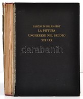 Balás-Piry, László: La Pittura Ungherese Nel Secolo XIX/XX. Berlin, 1940, Genius. Vászonkötésben, A Gerinc Kötése Elvált - Ohne Zuordnung