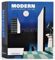 Kieselbach Tamás (szerk.): Modern Magyar Festészet 1919-1964, Bp., 2004, Kieselbach Tamás. Kiadói Egészvászon Kötésben,  - Unclassified