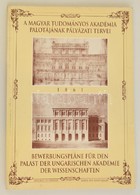 Kemény Mária-Váliné Pogány Jolán: A Magyar Tudományos Akadémia Palotájának Pályázati Tervei. Katalógus és Források. Bewe - Unclassified