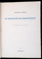 Gombosi György: Új Magyar Rajzművészet. Rippl Rónaitól A Nyolcakig. Bp., 1945, Erasmus. Kiadói Félvászon Kötésben, Megvi - Ohne Zuordnung