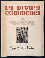 Dante Alighieri: La Divina Commedia. Kolozsvár, 1976, Dacia. Gy. Szabó Béla 20 Db Fametszetével Illusztrált Kiadvány. Ki - Unclassified