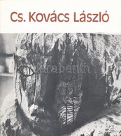 Cs. Kovács László Szobrászművész  Kiállítása. Bp., 1979, Műcsarnok. Kiadói Papírkötés. - Ohne Zuordnung