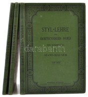 Hauser, Alois: Styl-Lehre Der Architektonischen Formen Des 1 Alterthums 2 Mittelalter, 3. Rennaisance 3 Kötet. Festett E - Ohne Zuordnung