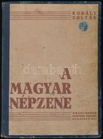 Kodály, Zoltán: A Magyar Népzene. Bp., 1937, Kir. Magy. Egyetemi Nyomda. Első Kiadás. Korabeli Félvászon-kötés, Kopottas - Ohne Zuordnung