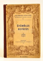 Gyümölcs-befőzés. Bp., 1902, Athenaeum (Háztartási Könyvtár 3.). Kopott Félvászon Kötésben. - Ohne Zuordnung