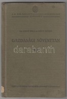 Dr. Gróf Béla-Révy Dezső: Gazdasági Növénytan. Gazdasági Népkönyvtárak és Gazdasági Iskolák Számára. Bp., 1929, Pátria I - Non Classificati