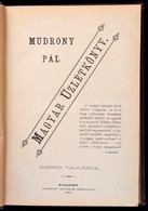 Mudrony Pál: Magyar Üzletkönyv. Bp., 1881, Szerzői Kiadás, Buschmann Ferenc-ny., 2+226 P. Korabeli Aranyozott Egészvászo - Unclassified