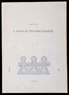 Varga Marianna: A Magyar Népviseletekről. Bp.,1993,Guzsalyas Kiadó. Fekete-fehér Illusztrációkkal. Kiadói Papírkötés. - Unclassified