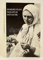 Ismeretlen Moldvai Nótafák. Csángófalvak énekközlőinek Szöveg- és Dallamkincse. Szegő Júlia Gyűjtése. Válogatta és Szerk - Non Classificati