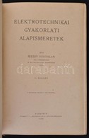 Mezey Bertalan: Elektrotechnikai Gyakorlati Alapismeretek. Bp., 1908, 'Molnárok Lapja'. II. Kiadás. Kiadói Kopottas, Fol - Non Classificati