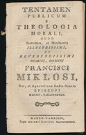 Kováts Ferenc Xaver (1743-1810): Tentamen Publicum E Theologia Morali, Quod Auctoritate, Et Munificentia Illustrissimi,  - Ohne Zuordnung