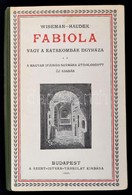 Wisemann Miklós: Fabiola, Vagy A Katakombák Egyháza. Haudek Ágoston Nyomán A Magyar Ifjuság Számára átdolgozott új Kiadá - Unclassified