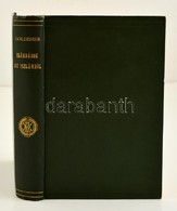 Goldziher Ignác: Előadások Az Iszlámról. Ford.: Heller Bernát. Bp., 1912, MTA. Első Kiadás. Kiadói Aranyozott Gerincű Eg - Non Classificati