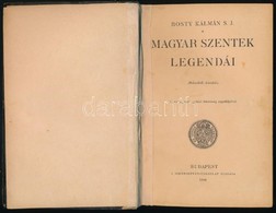 Rosty Kálmán: Magyar Szentek Legendái. Bp., 1906, Szent István-Társulat. Második Kiadás. Kiadói Egészvászon-kötésben, Ki - Ohne Zuordnung