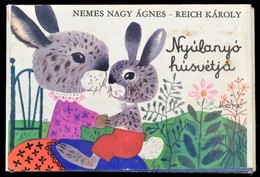 Nemes Nagy Ágnes - Reich Károly: Nyúlanyó Húsvétja. Bp.,1981, Móra. Negyedik Kiadás. Kiadói Kartonált Leporellókötésben. - Non Classificati