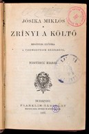 Jósika Miklós: Zrínyi A Költő. Regényes Krónika A Tizenhetedik Századból. Bp., 1887, Franklin. Negyedik Kiadás. Korabeli - Ohne Zuordnung