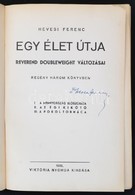 Hevesi Ferenc: Egy élet útja.Reverend Doubleweight Változásai. Aláírt Példány! 
Bp.,1939, Viktória Nyomda. Kiadói Félvás - Ohne Zuordnung