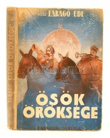 Faragó Ede: Ősök öröksége. Bp., é. N., Franklin Társulat. Kopott Félvászon Kötésben, Egyébként Jó állapotban. - Ohne Zuordnung