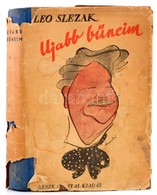 Slezak Leó: Újabb Bűneim. Fordította Gáspár Emi. Bp., 1940, Ruszkabányai. Kiadói Félvászon-kötés, Kiadói Szakadozott, Hi - Ohne Zuordnung