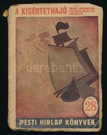 René Jeanne-Pierre Mariel: A Kísértethajó. Fordította Gáspár Miklós. Pesti Hírlap Könyve 22. Bp.,1932, Légrády. Kiadói P - Ohne Zuordnung