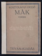 Kosztolányi Dezső: Mák. Versek. Békéscsaba, 1920, Tevan-kiadás, 84+2 P. Javított Gerincű Papírkötés. - Ohne Zuordnung