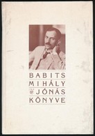 Babits Mihály: Jónás Könyve. Bp., 1989, Pytheas Kft, Franklin Nyomda. Kiadói Kartonált Papírkötés. 1947-es Nyugat Kiadás - Ohne Zuordnung