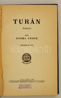 Kozma Andor: Turán. Ősrege. Bp., 1926, Pantheon (,Globus-ny.), 188+3 P. Második Kiadás. Átkötött Félvászon-kötésben. - Ohne Zuordnung