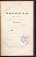 Névy László: A Drámai Középfajok Elmélete. Bp., 1873, Athenaeum, 89 P. Átkötött Félvászon-kötés, Márványozott Lapélekkel - Ohne Zuordnung