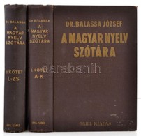 Balassa József: A Magyar Nyelv Szótára I-II. Kötet. Bp.,1940, Grill. Kiadói Aranyozott Egészvászon-kötés, A II. Kötet El - Ohne Zuordnung