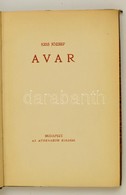 Kiss József: Avar. Bp., 1918. Athenaeum. Első Kiadás. Korabeli Félvászon Kötésben, Gerincen Kis Hibával. 88 P - Ohne Zuordnung