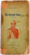 Krúdy Gyula: Az álmok Hőse. Bp., 1906, Rákosi Jenő Budapesti Hírlap Ujságvállalata. Kiadói Papírkötésben, A Borítója Meg - Ohne Zuordnung