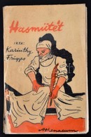 Karinthy Frigyes: Hasműtét. Bp.,[1933], Athenaeum, 185+1 P. Kiadói Papírkötés, Javított, Ragasztott Borítóval, Ex Libris - Ohne Zuordnung