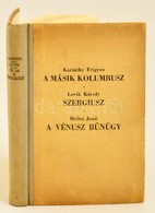 Karinthy Frigyes: A Másik Kolumbusz és Egyéb Elbeszélések; Első Kiadás! Lampel, Bp., 1927, Lovik Károly: Szergiusz, Helt - Ohne Zuordnung