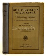 Gróf Tisza István összes Munkái 4. Kötet. Levelek, Táviratok, Távbeszélőn Küldött Izenetek és Egyes Előterjesztések Az 1 - Ohne Zuordnung