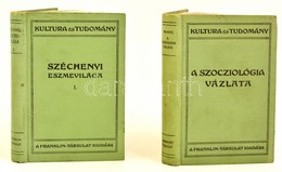 A 'Kultúra és Tudomány' Sorozat 2 Db Kötete: Széchenyi Eszmevilága. 1. Köt. Bp., 1912, Franklin.; Palante, G.: A Szociol - Ohne Zuordnung
