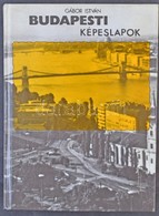 Gábor István: Budapesti Képeslapok - Régi Fővárosi épületek Egykor és Ma. Gondolat Könykiadó 1982. 297 P. - Non Classificati