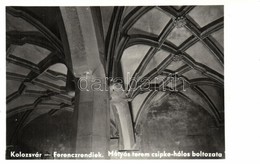 ** T1 Kolozsvár, Cluj; Ferencrendiek Temploma, Belső, Mátyás Terem Csipke Hálós Boltozata / Church, Interior - Ohne Zuordnung