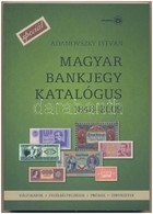 Adamovszky István: Magyar Bankjegy Katalógus SPECIÁL - Változatok, Felülbélyegzések, Próbák, Tervezetek. 1846-2009. Buda - Unclassified