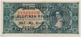 1946. 100.000MP 'Szovjet-Lenin Pénzek Kiállítása Pécsett 1967. XI. 4-8. Nagy Lajos Gimnáziumban' Fekete Felülbélyegzésse - Ohne Zuordnung