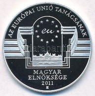 2011. 3000Ft Ag 'Az Európai Unió Tanácsának Magyar Elnöksége' T:PP - Ohne Zuordnung