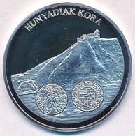 DN 'A Magyar Pénz Krónikája - Hunyadiak Kora' Ag Emlékérem Tanúsítvánnyal (20g/0.999/38,61mm) T:PP - Ohne Zuordnung