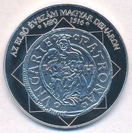 DN 'A Magyar Nemzet Pénzérméi - Az Első évszám Magyar Dénáron 1490-1516' Ag Emlékérem Tanúsítvánnyal  (10,37g/0.999/35mm - Ohne Zuordnung