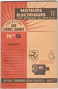 LES LIVRES JAUNES - MOTEURS - ELECTRIQUES - 1963 - 126 PAGES. - Do-it-yourself / Technical
